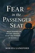 E-Book (epub) Fear in the Passenger Seat von Miraya Langford