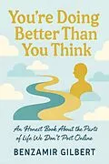 E-Book (epub) You're Doing Better Than You Think von Benzamir Gilbert