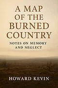 E-Book (epub) A Map of the Burned Country von Howard Kevin