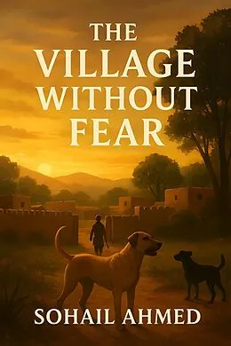 E-Book (epub) The Village Without Fear von Sohail Ahmed
