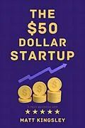 E-Book (epub) The $50 Dollar Start Up von Matt Kingsley