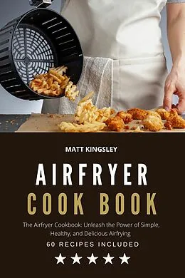 E-Book (epub) Airfryer Cookbook von Matt Kingsley