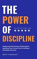 E-Book (epub) The Power Of Discipline von Matt Kingsley