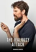 E-Book (epub) The Jealousy Attack von Manuel García