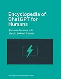 E-Book (epub) Encyclopedia of ChatGPT for Humans von Lynette Campbell, Chat GPT
