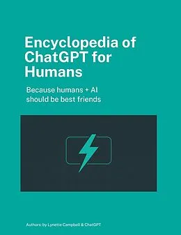 E-Book (epub) Encyclopedia of ChatGPT for Humans von Lynette Campbell, Chat GPT