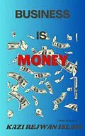 E-Book (epub) Business is Money von Kazi Rejwan Islam
