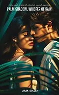 E-Book (epub) Palm Shadow, Whisper of Rain von Julia Sollen