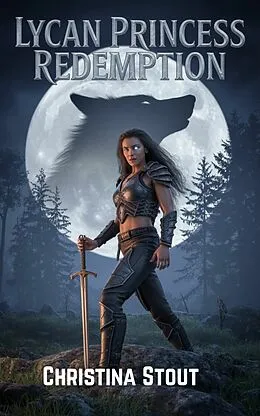 E-Book (epub) Lycan Princess Redemption von Christina Stout