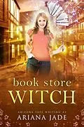 E-Book (epub) Book Store Witch von Ariana Jade, Arizona Tape