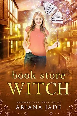 E-Book (epub) Book Store Witch von Ariana Jade, Arizona Tape