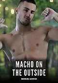 E-Book (epub) Macho on the Outside von Manuel García