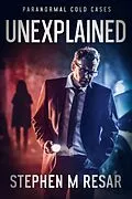 E-Book (epub) Unexplained von Stephen M Resar