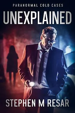 E-Book (epub) Unexplained von Stephen M Resar