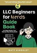 E-Book (epub) LLC Beginners for Nerds Guide Book von Matt Kingsley
