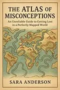 E-Book (epub) The Atlas of Misconceptions von Sara Anderson