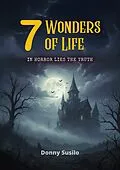 E-Book (epub) 7 Wonders of Life von Donny Susilo