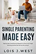 E-Book (epub) Single Parenting Made Easy von Lois J. West
