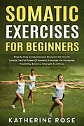 E-Book (epub) Somatic Exercises for Beginners von Katherine Rose