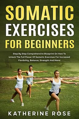 E-Book (epub) Somatic Exercises for Beginners von Katherine Rose