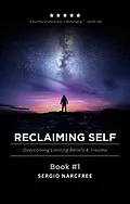 E-Book (epub) Reclaiming Self von Sergio NarcFree