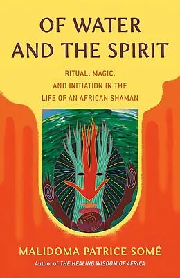 E-Book (epub) Of Water and the Spirit von Malidoma Patrice Some