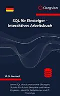 E-Book (epub) SQL für Einsteiger - Interaktives Arbeitsbuch von D. S. Lornach