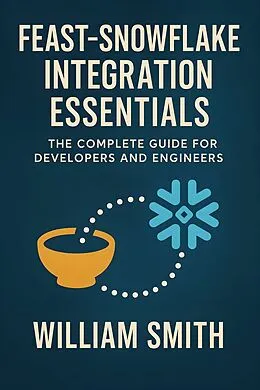 E-Book (epub) Feast-Snowflake Integration Essentials von William Smith