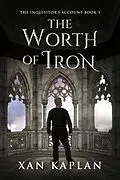 E-Book (epub) The Worth of Iron von Xan Kaplan