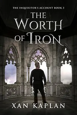 E-Book (epub) The Worth of Iron von Xan Kaplan