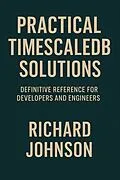 E-Book (epub) Practical TimescaleDB Solutions von Richard Johnson