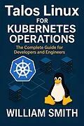 E-Book (epub) Talos Linux for Kubernetes Operations von William Smith