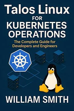 E-Book (epub) Talos Linux for Kubernetes Operations von William Smith
