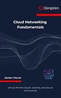 E-Book (epub) Cloud Networking Fundamentals von Dorian Thorne