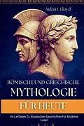 E-Book (epub) Römische Und Griechische Mythologie Für Heute von Aidan J. Lloyd