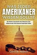 E-Book (epub) Was Jeder Amerikaner Wissen Sollte von Carol B. Abbott