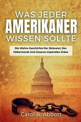 E-Book (epub) Was Jeder Amerikaner Wissen Sollte von Carol B. Abbott