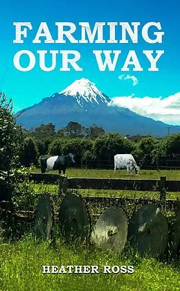 E-Book (epub) Farming Our Way von Heather Ross