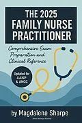 E-Book (epub) The 2025 Family Nurse Practitioner von Magdalena Sharpe, Silver Meridian Editions