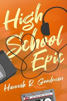 E-Book (epub) High School Epic von Hannah R. Goodman