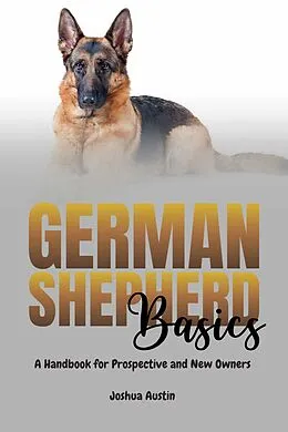 E-Book (epub) German Shepherd Basics von Joshua Austin