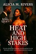 E-Book (epub) Heat and High Stakes von Alicia M. Rivers