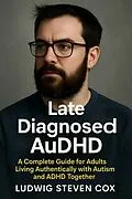 E-Book (epub) Late Diagnosed AuDHD von Ludwig Steven Cox