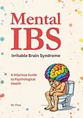 E-Book (epub) Mental IBS - Irritable Brain Syndrome von Flux