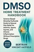 E-Book (epub) DMSO Home Treatment Handbook von Bertram Vincent Hatfield