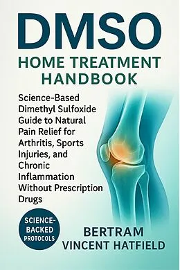 E-Book (epub) DMSO Home Treatment Handbook von Bertram Vincent Hatfield