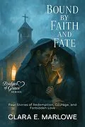 E-Book (epub) Bound by Faith and Fate von Clara E. Marlowe