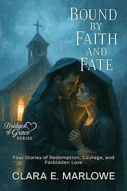 E-Book (epub) Bound by Faith and Fate von Clara E. Marlowe