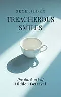E-Book (epub) Treacherous Smiles von Skye Alden