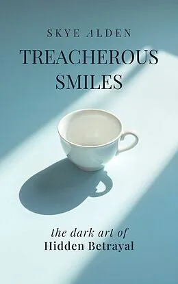 E-Book (epub) Treacherous Smiles von Skye Alden